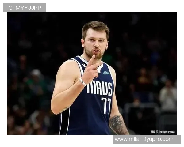 东契奇与斯玛特缺席季前赛球迷期待何时再见明星球员